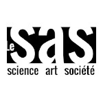 Le SAS, Science Art Société